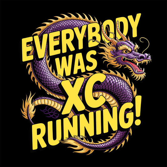 "Everybody was XC Running" Cross Country T-Shirt