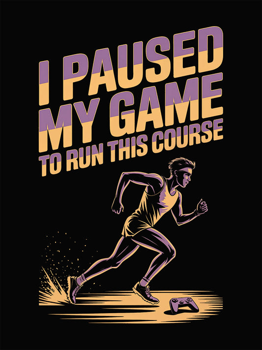 "I Paused My Game" Cross Country T-Shirt