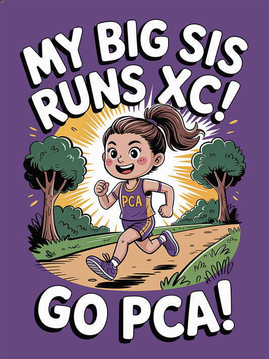 My Big Sis Runs XC! Go PCA! Cross Country Fan Tee