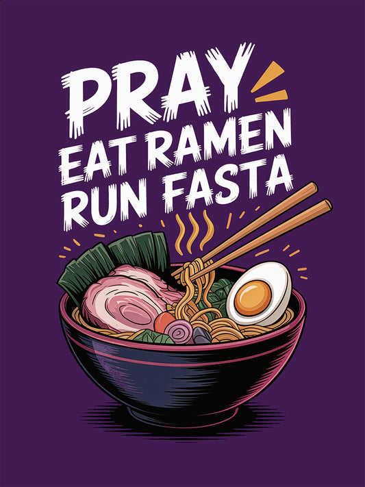"Pray, Eat Ramen, Run Fasta" T-Shirt