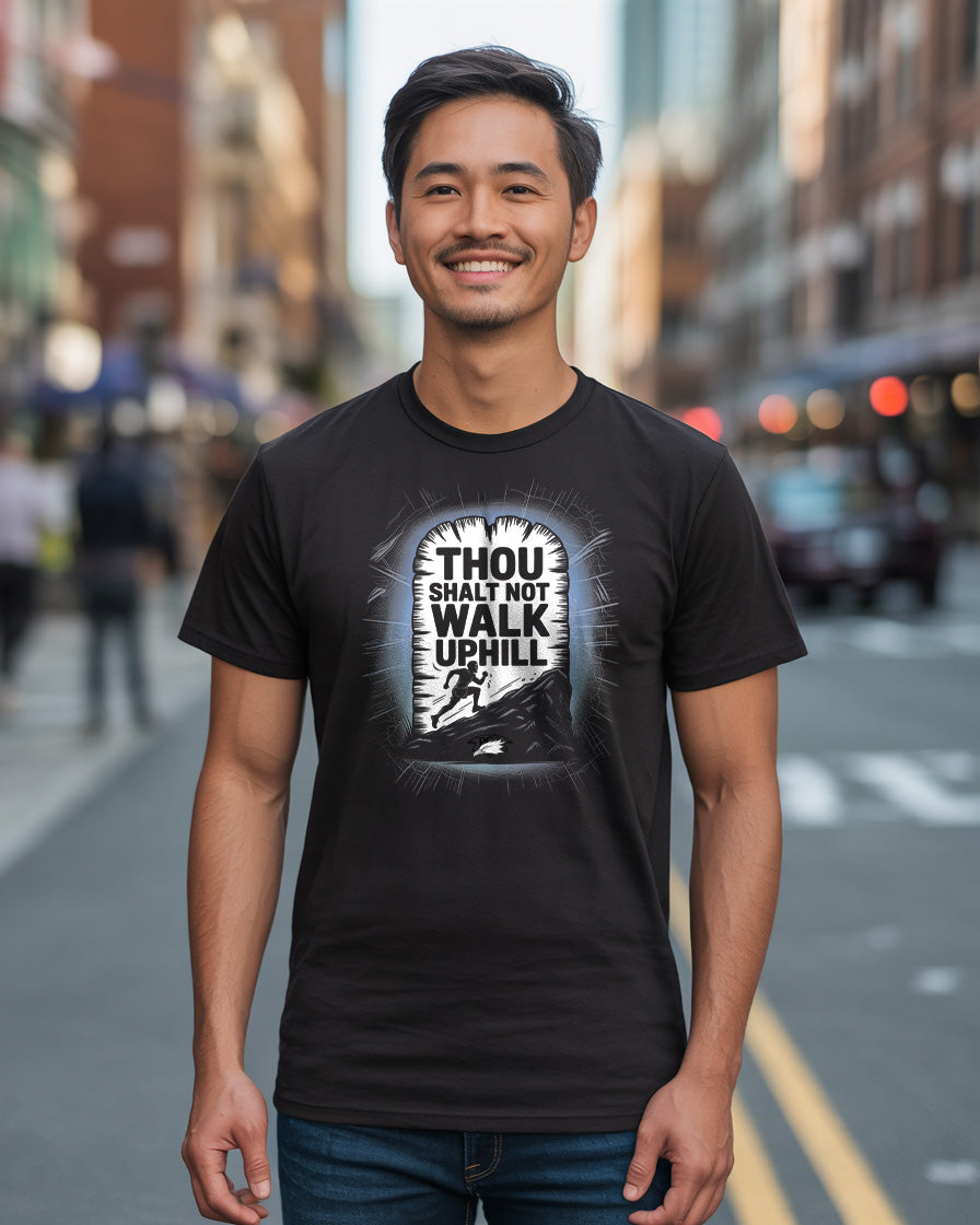 Thou Shalt Not Walk Uphill | Funny Running T-Shirt | Motivational XC Tee, Gift for Cross Country & Trail Runners