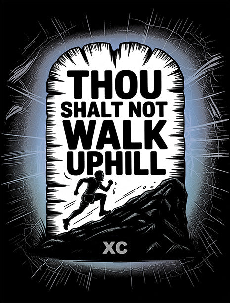 Thou Shalt Not Walk Uphill | Funny Running T-Shirt | Motivational XC Tee, Gift for Cross Country & Trail Runners