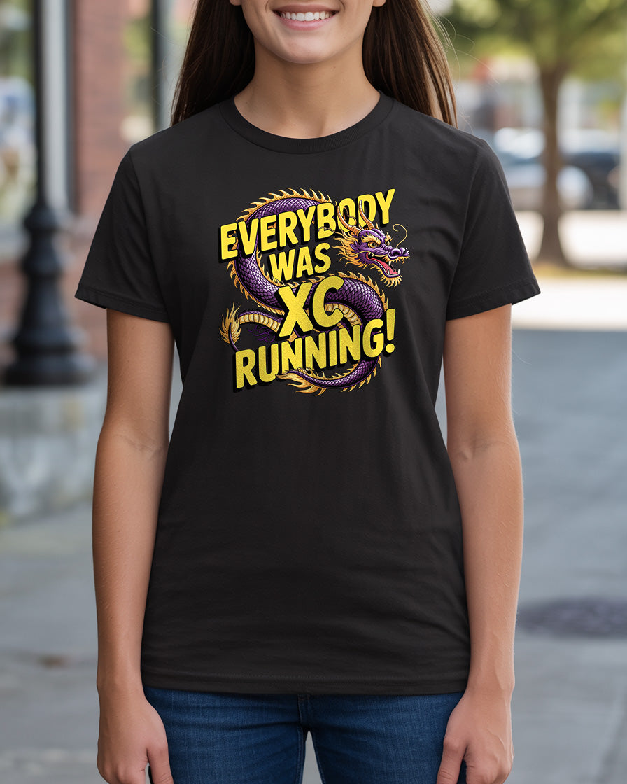 "Everybody was XC Running" Cross Country T-Shirt