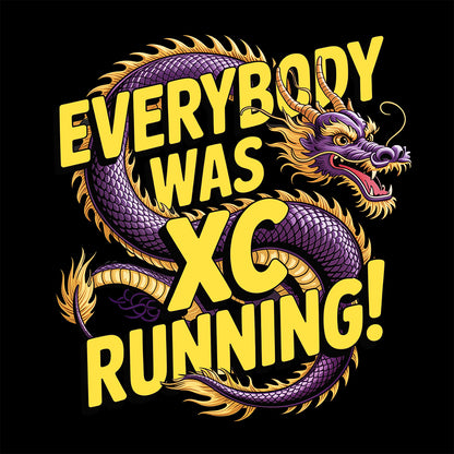 "Everybody was XC Running" Cross Country T-Shirt
