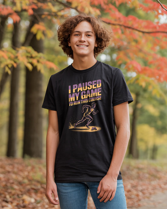 "I Paused My Game" Cross Country T-Shirt
