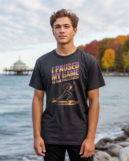 "I Paused My Game" Cross Country T-Shirt
