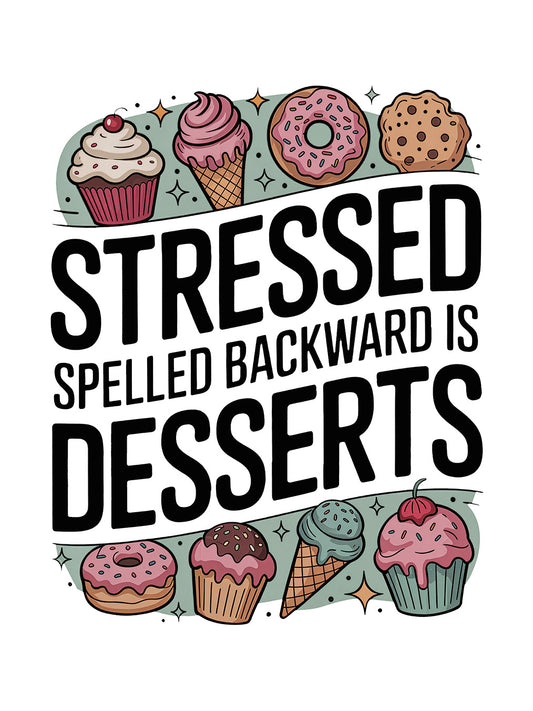 "Stressed is Desserts" T-Shirt